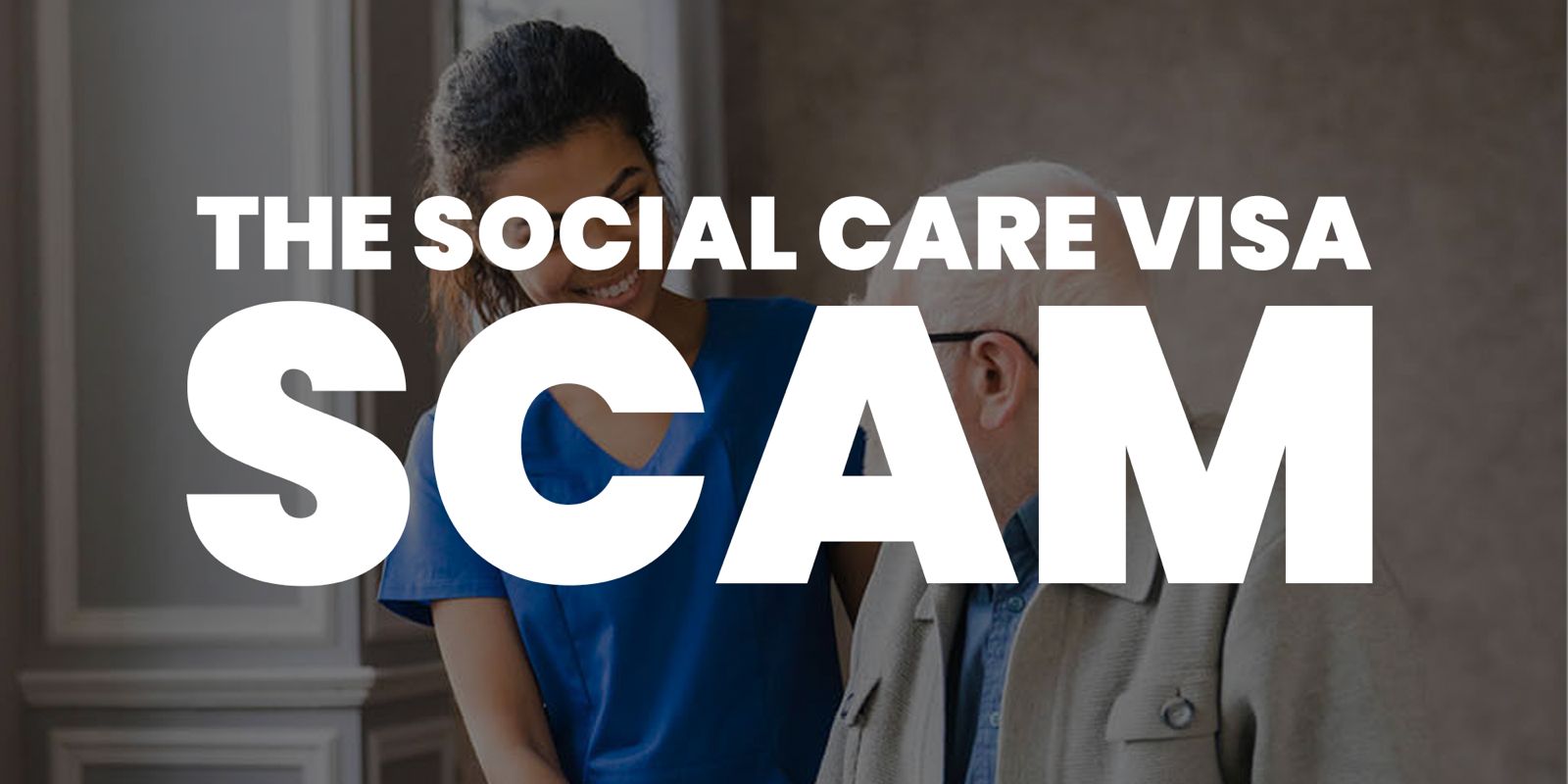 the-social-care-visa-scam