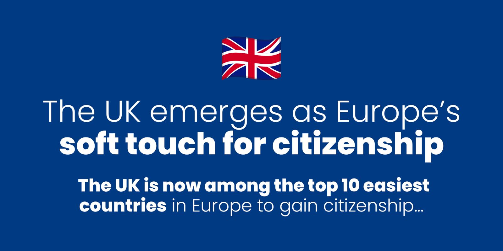 the-uk-emerges-as-europes-soft-touch-for-citizenship